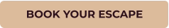 BOOK YOUR ESCAPE